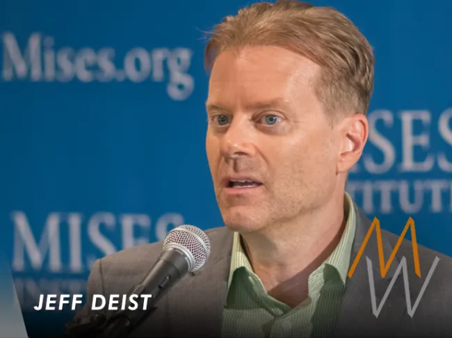 Mises Weekends with Jeff Deist